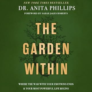 The Garden Within Audiolibro Por Dr. Anita Phillips, Sarah Jakes Roberts - foreword arte de portada