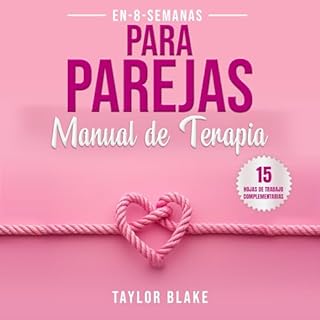 Manual de terapia para parejas en 8 semanas [Therapy Manual for Couples in 8 Weeks] Audiolibro Por Taylor Blake arte de porta