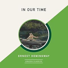 In Our Time (AmazonClassics Edition) Audiolibro Por Ernest Hemingway arte de portada