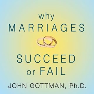 Why Marriages Succeed or Fail Audiobook By John M. Gottman cover art