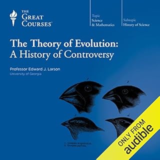The Theory of Evolution: A History of Controversy Audiolibro Por Edward J. Larson, The Great Courses arte de portada