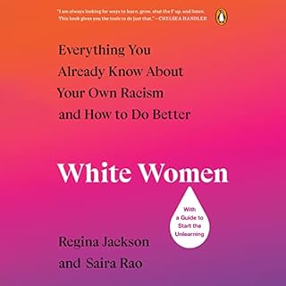 White Women Audiobook By Regina Jackson, Saira Rao cover art