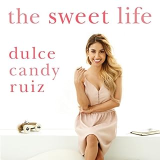 The Sweet Life Audiolibro Por Dulce Candy Ruiz arte de portada