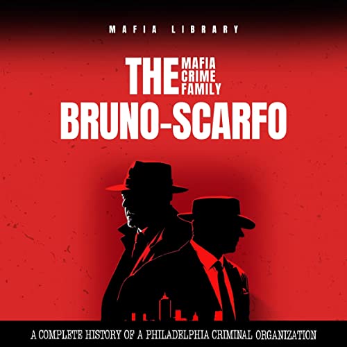 The Bruno-Scarfo Mafia Crime Family Audiolibro Por Mafia Library arte de portada