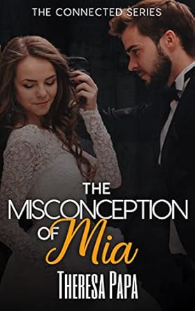 The Misconception of Mia : Mafia Romance Secret Baby (The Connected Series) (English Edition)