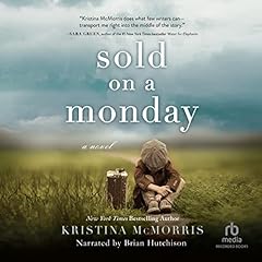 Sold on a Monday Audiolibro Por Kristina McMorris arte de portada