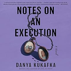 Notes on an Execution Audiolibro Por Danya Kukafka arte de portada