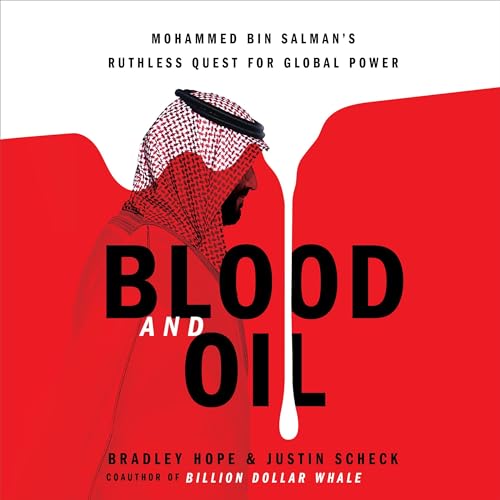 Blood and Oil Audiolibro Por Bradley Hope, Justin Scheck arte de portada
