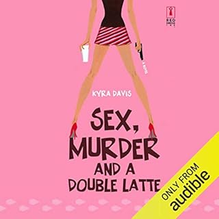 Sex, Murder, and a Double Latte Audiolibro Por Kyra Davis arte de portada