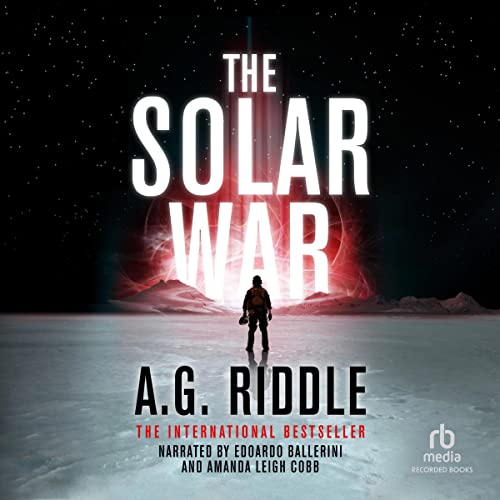 The Solar War Audiobook By A.G. Riddle cover art