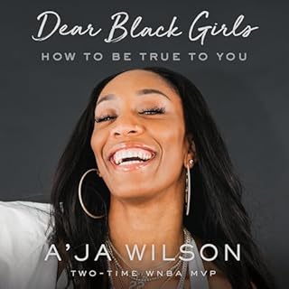 Dear Black Girls Audiolibro Por A'ja Wilson arte de portada