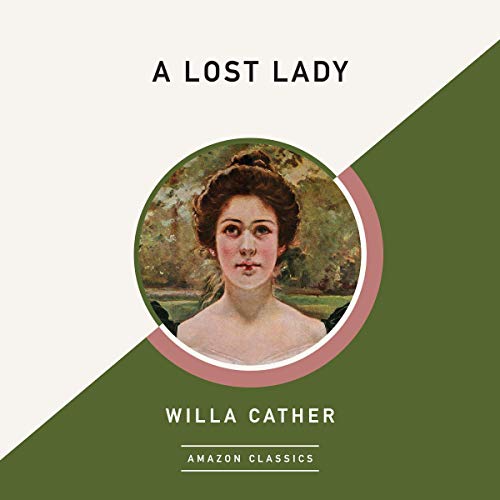 A Lost Lady (AmazonClassics Edition) Audiolibro Por Willa Cather arte de portada