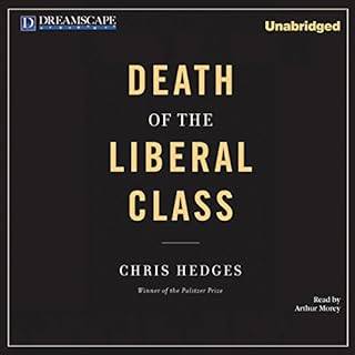 Death of the Liberal Class Audiolibro Por Chris Hedges arte de portada