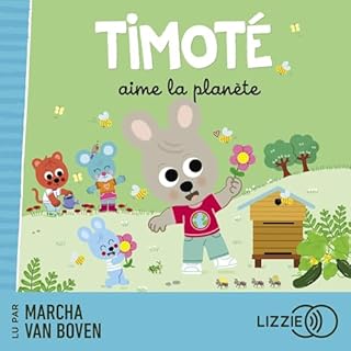 Timot&eacute; aime la plan&egrave;te Audiolibro Por Emmanuelle Massonaud arte de portada