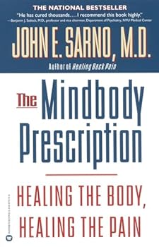 Paperback The Mindbody Prescription: Healing the Body, Healing the Pain Book