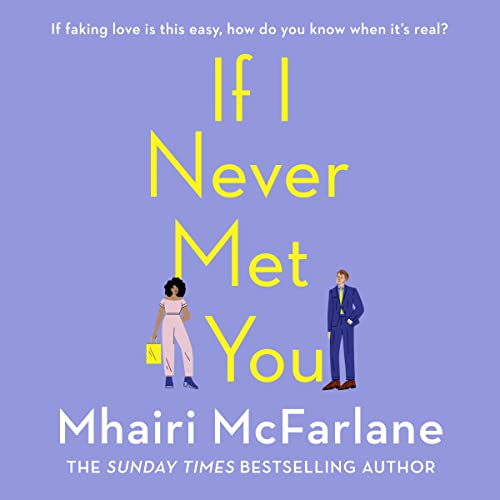 If I Never Met You Audiolibro Por Mhairi McFarlane arte de portada