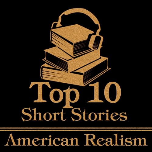 The Top 10 Short Stories - American Realism Titelbild