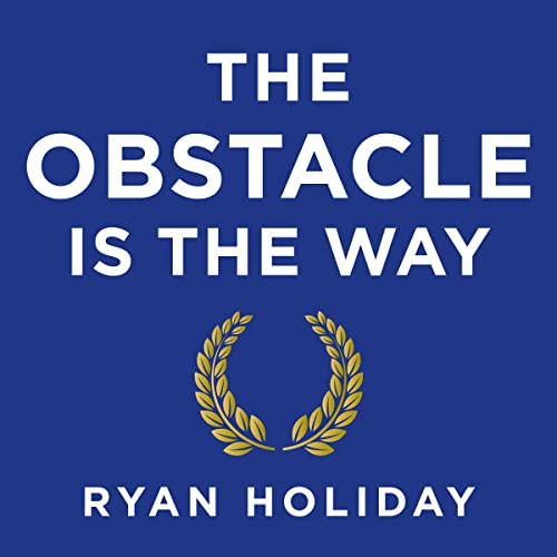 The Obstacle Is the Way Audiobook By Ryan Holiday cover art
