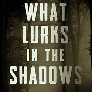 What Lurks in the Shadows Audiobook By S.C. Shannon cover art