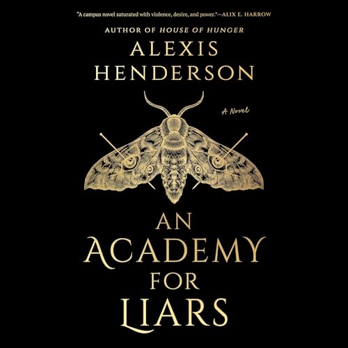 An Academy for Liars Audiolibro Por Alexis Henderson arte de portada
