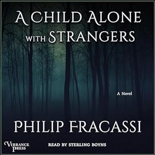 A Child Alone with Strangers Audiolibro Por Philip Fracassi arte de portada