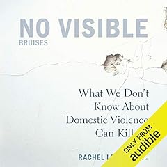 No Visible Bruises Audiolibro Por Rachel Louise Snyder arte de portada
