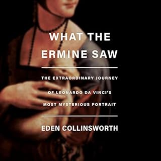 What the Ermine Saw Audiolibro Por Eden Collinsworth arte de portada