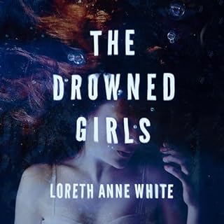 The Drowned Girls Audiobook By Loreth Anne White cover art