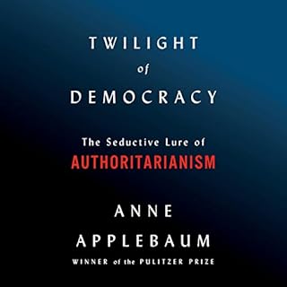 Twilight of Democracy Audiolibro Por Anne Applebaum arte de portada