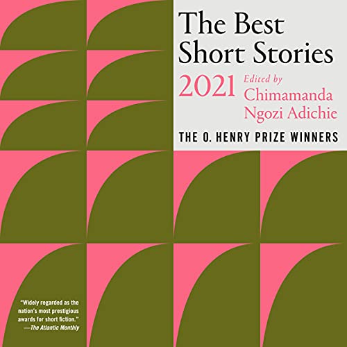 The Best Short Stories 2021 Audiolivro Por Chimamanda Ngozi Adichie - editor, Jenny Minton Quigley - editor capa