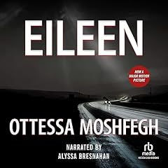 Eileen Audiolibro Por Ottessa Moshfegh arte de portada