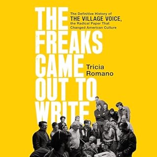 The Freaks Came Out to Write Audiobook By Tricia Romano cover art