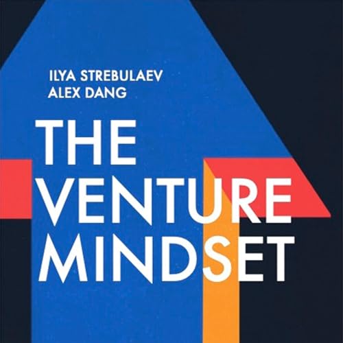 The Venture Mindset Audiolibro Por Ilya Strebulaev, Alex Dang arte de portada