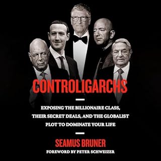 Controligarchs Audiobook By Seamus Bruner, Peter Schweizer - foreword cover art