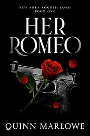 Her Romeo: A Dark Mafia Romance (New York Rogues: Rossi Book 2)