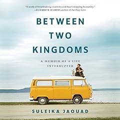 Between Two Kingdoms Audiolibro Por Suleika Jaouad arte de portada