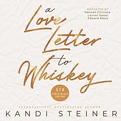 A Love Letter to Whiskey: Fifth Anniversary Edition Audiolibro Por Kandi Steiner arte de portada