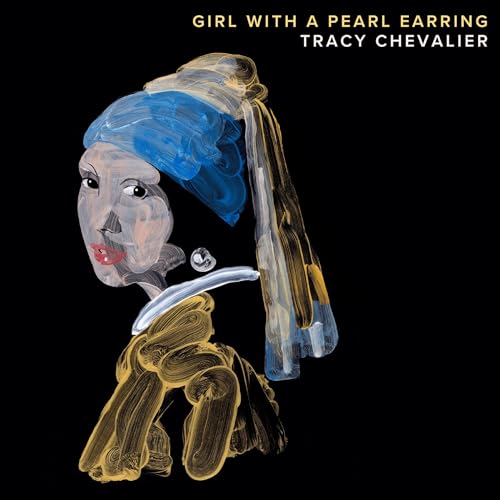 The Girl with a Pearl Earring Audiobook By Tracy Chevalier cover art