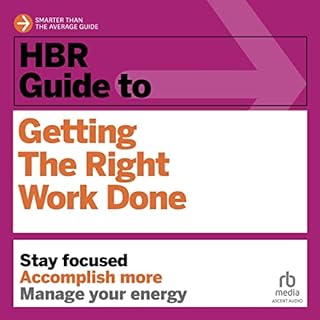 HBR Guide to Getting the Right Work Done Audiolibro Por Harvard Business Review arte de portada
