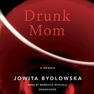 Drunk Mom Audiobook By Jowita Bydlowska cover art