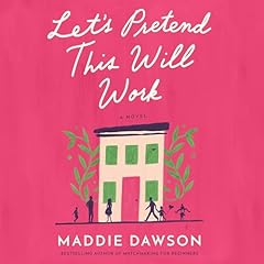 Let's Pretend This Will Work Audiolibro Por Maddie Dawson arte de portada