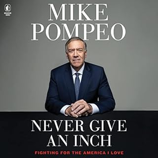 Never Give an Inch Audiolibro Por Mike Pompeo arte de portada