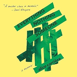 Everything Nothing Someone Audiolibro Por Alice Carri&egrave;re arte de portada