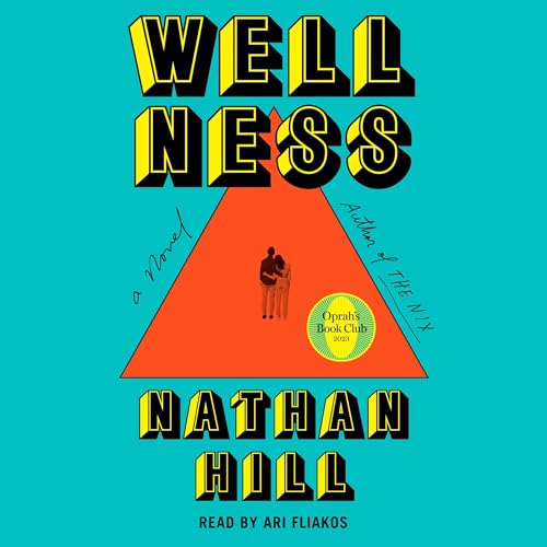 Wellness Audiobook By Nathan Hill cover art