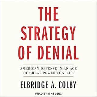 The Strategy of Denial Audiolibro Por Elbridge A. Colby arte de portada