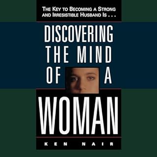 Discovering the Mind of a Woman Audiobook By Ken Nair cover art