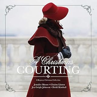 A Christmas Courting Audiolibro Por Jennifer Moore, Chalon Linton, Jen Geigle Johnson, Heidi Kimball arte de portada