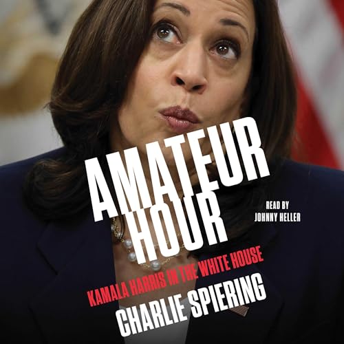 Amateur Hour Audiobook By Charlie Spiering cover art