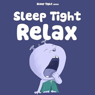 Sleep Tight Relax - Calming Bedtime Stories and Meditations cover art