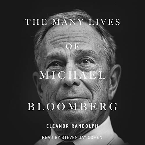 The Many Lives of Michael Bloomberg Audiobook By Eleanor Randolph cover art